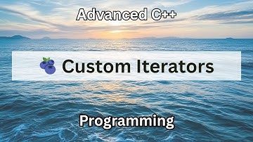🫐 Custom Iterators | Advanced C++ Programming