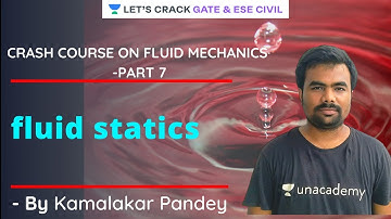 Crash Course on Fluid Mechanics  - Part 7 | fluid statics | GATE 2021 | Kamalakar Pandey