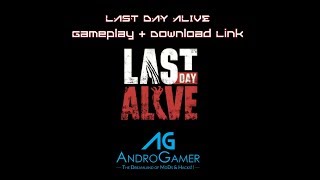 LAST DAY ALIVE Android Game Official Launch! Gameplay + Download Link | AndroGamer screenshot 2