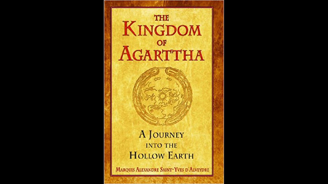 The Kingdom of Agartha: A Journey into the Hollow Earth by Marquis Alexandre Saint-Yves d'Alveydre