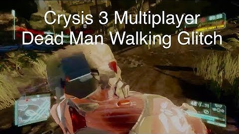 Crysis 3 Multiplayer - Dead Man Walking Glitch