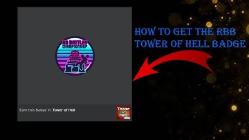 How To Get The New RB Battles Badge For Tower Of Hell