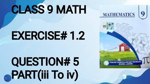 CLASS 9 MATH /CHAPTER#1 /EXERCISE#1.2 /QUESTIONS#5 /