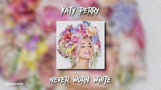 Katy Perry - Never Worn White (sped up)