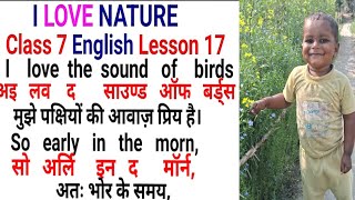 " I Love Nature Class 7 English" Class 7 English Lesson 17 I Love Nature"