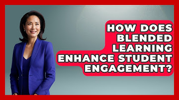 How Does Blended Learning Enhance Student Engagement? | Teacher Tech Toolbox News