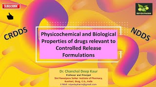 Physicochemical and Biological Properties of drugs relevant to Controlled Release Formulations