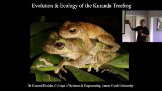 Evolution & Ecology of the Kuranda Treefrog : Dr Conrad Hoskin