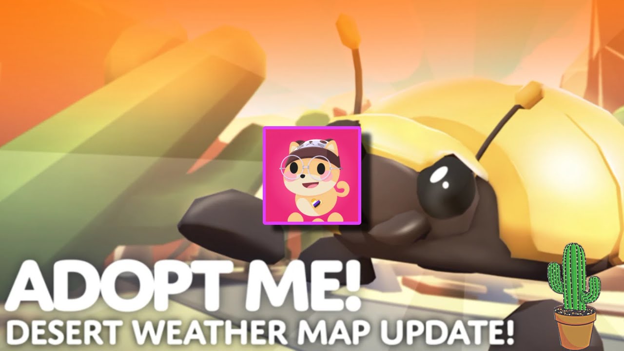 🌵Adopt Me Desert Weather Map Update!🌵(READ DESC)
