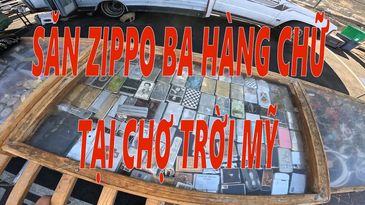 ĐI TÌM ZIPPO QUÂN ĐỘI XƯA TẠI CHỢ TRỜI MỸ . SƯU TẦM ĐỒ XƯA CỔ QUÝ HIẾM . ĐỜI SỐNG MỸ . MỸ VIỆT VIDEO