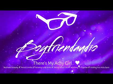 There's My Achy Girl.. [Boyfriend Roleplay][Period Comfort][Coming Home to You][Care] ASMR