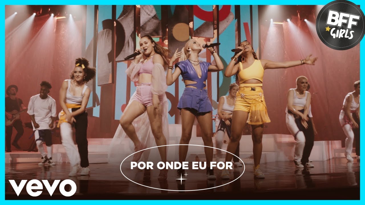 BFF Girls - Por Onde Eu For (Ao Vivo)