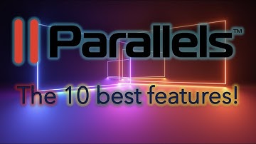 The ten best features to know about PARALLELS !