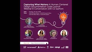 Capturing What Matters: A Human-Centered Design Documentation Guide Launch Webinar