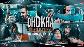  Dhokha: Round D Corner (Trailer) | R. Madhavan, Khushalii, Darshan, Aparshakti | Kookie G, Bhushan K Image