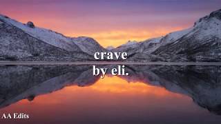 eli. - crave (lyrics)