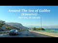 Around the sea of galilee kinneret full circle driving in israel 2024