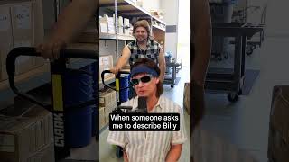 Why Does Billy Act Like That?