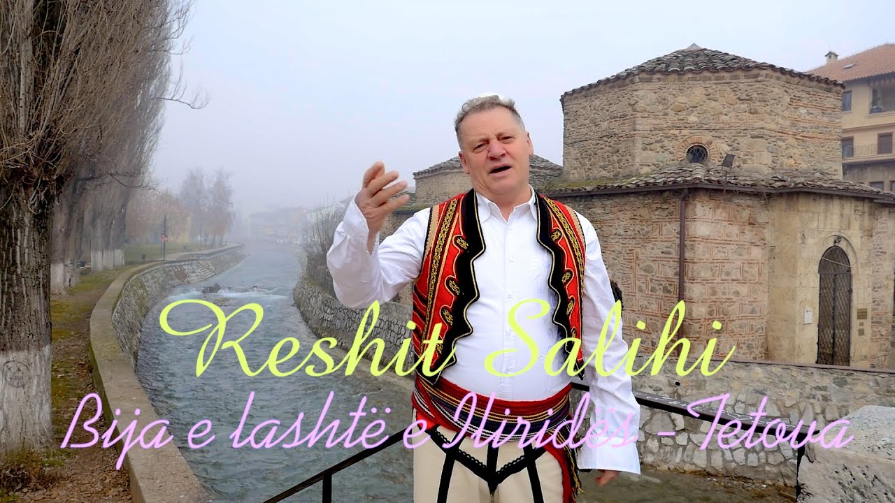 Reshit Salihi - Bija e lashte e Ilirides   Tetova (Official Video)