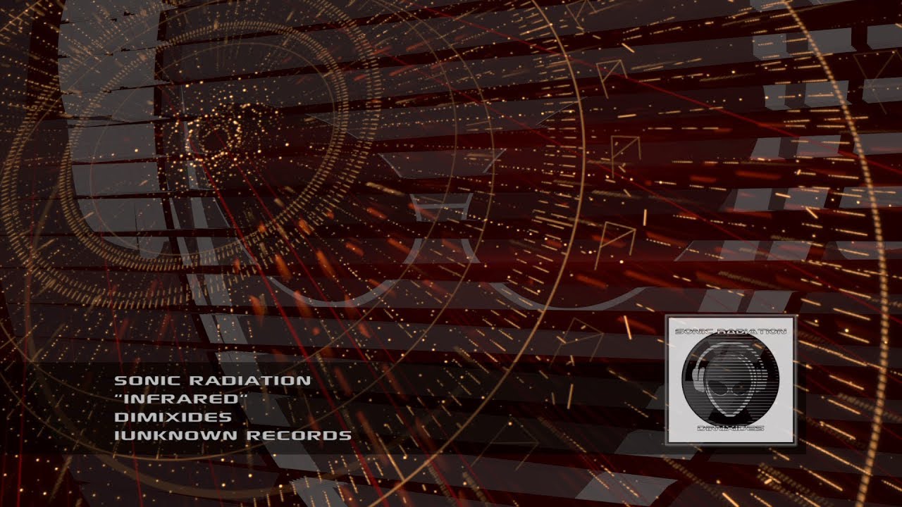 Watch Sonic Radiation - Infrared on YouTube Watch Sonic Radiation - Infrared on YouTube