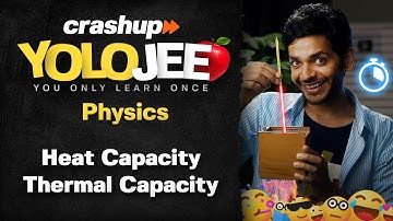 Heat Capacity | Thermal Capacity | YOLO JEE Advance Physics with Vikrant Kirar