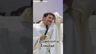 La Santísima Trinidad. Padre Marcos Galvis. La Santísima Trinidad. Padre Marcos Galvis.