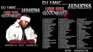 DJ 1Mic  - Jadakiss  - The Long Kiss Goodnight (Vol . 2) [2007] [2014 Reissue][Mixtape]