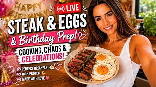 POV: STEAK & EGGS + BIRTHDAY PREP! 🎂 | COOKING, CHAOS & CELEBRATIONS 🔴 @itsOliviaGarcia