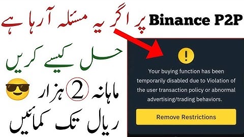 how to remove restrictions on Binance P2P | how to enable buying/selling functions on Binance P2P