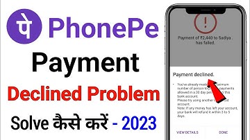 PhonePe Payment Declined Problem 30 Days | PhonePe Unable to Proceed Problem | Payment Declined