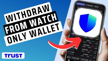 How To Withdraw Money From Watch Only Trust Wallet- 2025 GUIDE