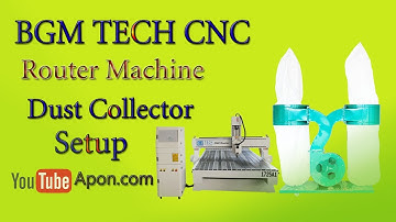 Dust Collector Setup BGM TECH CNC Router Machine 1725A1 how to bangla tutorial cnc machine