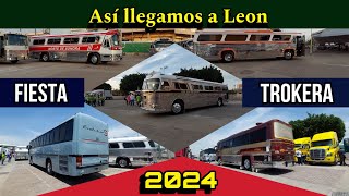 Llegamos a la Fiesta Trokera de Leon 2024