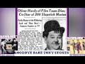 Goodbye Babe:  Sung live  by Tony Stones. A tribute to Oliver Hardy from Stan Laurel's perspective