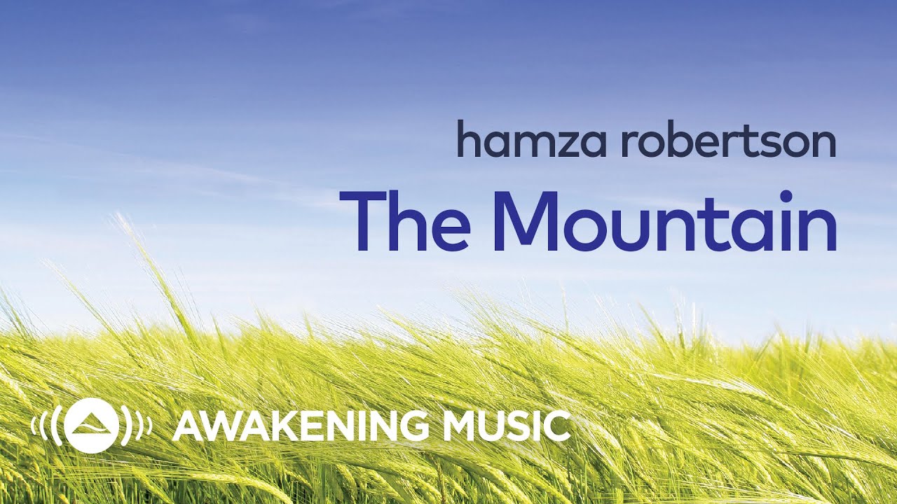 Hamza Robertson   The Mountain  Official Lyric Video