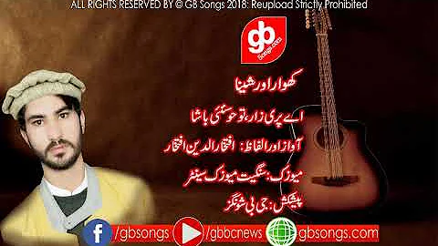 Khowar &  Shina Mix Songs || Tou Husunai Basha, A pari zar || Iftikhar Uddin Iftikhar || GB Songs