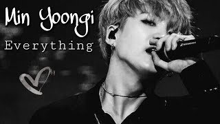 [FMV] Min Yoongi (Suga) - Everything