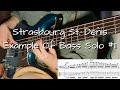 Strasbourg St. Denis 【Example of Bass Solo ＃11】