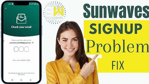 Sunwaves Sign Up Problem: How To Fix Sunwaves Mining App Sign Up Problem