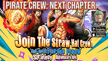 Pirate Crew: Next Chapter Gameplay | Official Launch One Piece Android & iOS