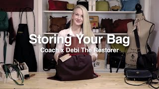 Storing Your Coach Bag Coach X Debi The Restorer