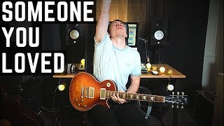 SOMEONE YOU LOVED - Lewis Capaldi - Guitar Cover