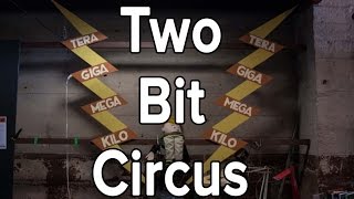A Tour of Two Bit Circus