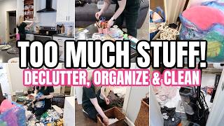 DECLUTTERING, CLEANING &amp; ORGANIZING | WHOLE HOUSE DECLUTTER 2026 | TOO MUCH STUFF!