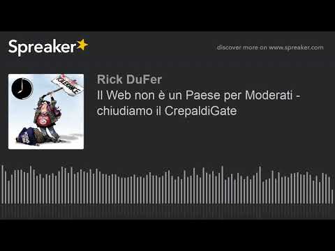 Il Web non è un Paese per Moderati - chiudiamo il CrepaldiGate