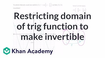 Restricting domain of trig function to make invertible | Trigonometry | Khan Academy