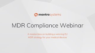 How to build a winning strategy for EU MDR Compliance & Medical Device Regulatory requirements