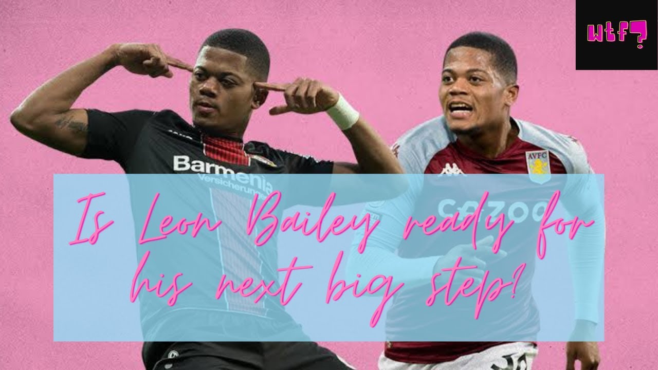 Why Bailey to Aston Villa so exciting?