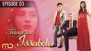 Tangisan Issabela - Episode 03