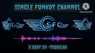 Single Funkot‼️Dj Tequilaa ( David Bayu ) • X Beat 39❗New Trending 2023